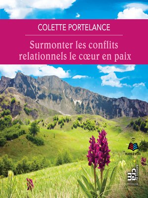 cover image of Surmonter les conflits relationnels le cœur en paix